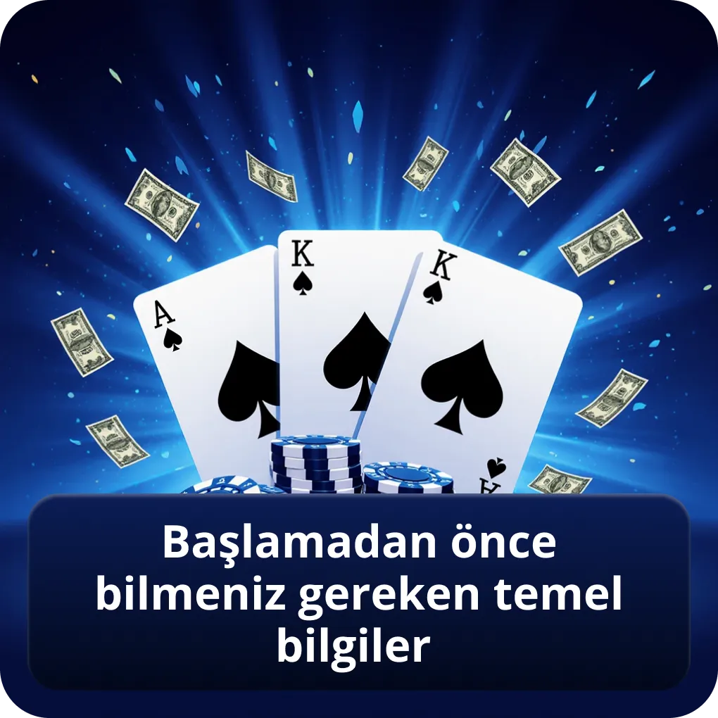 Başlamadan önce bilmeniz gereken temel bilgiler